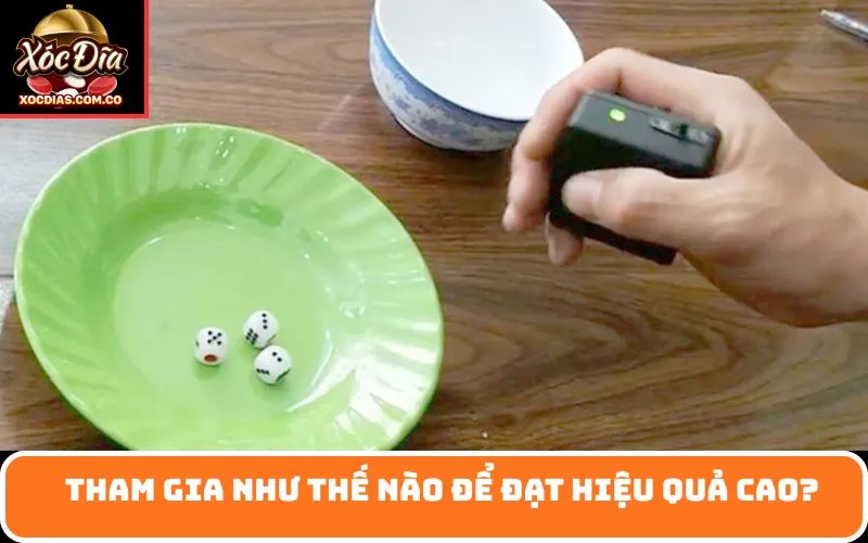 Tham gia như thế nào để đạt hiệu quả cao?