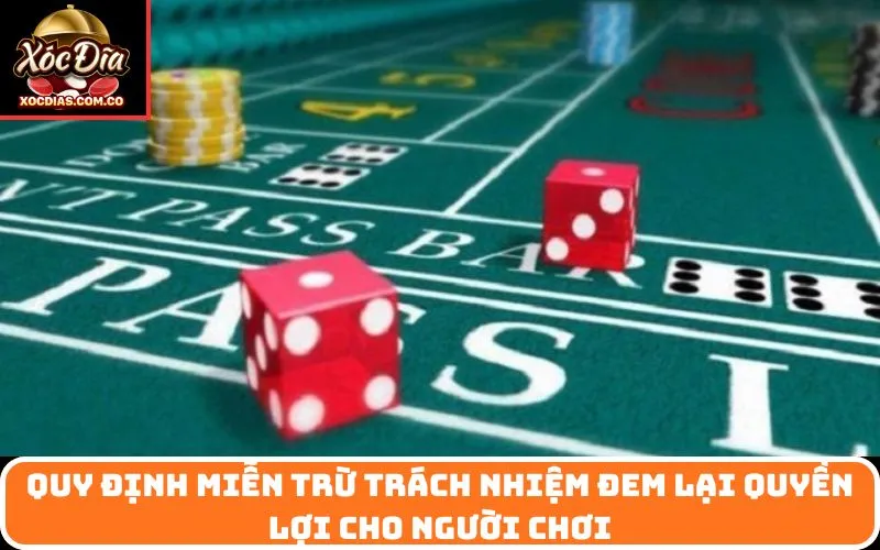 Quy định Miễn Trừ Trách Nhiệm đem lại quyền lợi cho người chơi