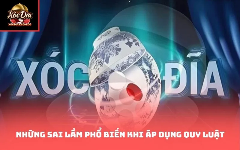 Những sai lầm phổ biến khi áp dụng quy luật