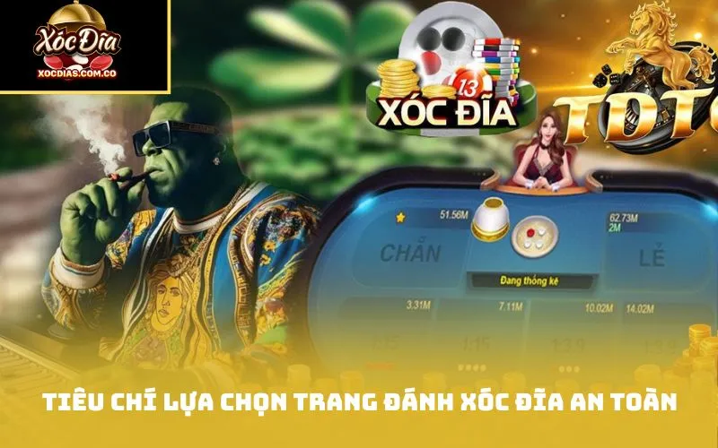 Tiêu chí lựa chọn Trang đánh xóc đĩa an toàn