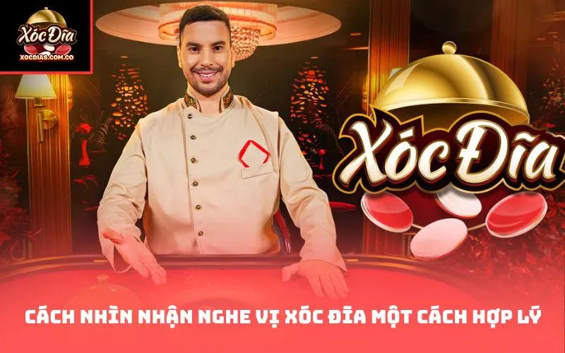 Cách nhìn nhận nghe vị xóc đĩa một cách hợp lý