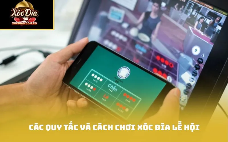 Các quy tắc và cách chơi xóc đĩa lễ hội